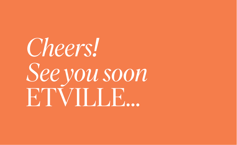 Cheers! See you soon Etville...